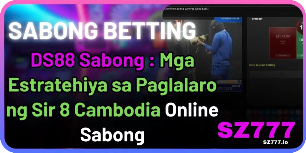 Sz777 Sabong - DS88 Sabong : Mga Estratehiya sa Paglalaro ng Sir 8 Cambodia Online Sabong 1 DS88 Sabong sa sz777